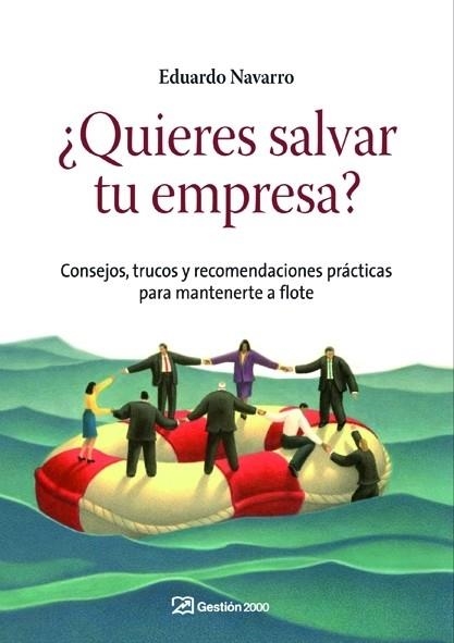 QUIERES SALVAR TU EMPRESA? | 9788498750430 | NAVARRO,EDUARDO | Llibreria L'Altell - Llibreria Online de Banyoles | Comprar llibres en català i castellà online - Llibreria de Girona
