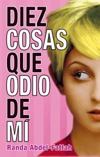 DIEZ COSAS QUE ODIO DE MÍ | 9788424632267 | ABDEL-FATTAH, RANDA | Llibreria L'Altell - Llibreria Online de Banyoles | Comprar llibres en català i castellà online - Llibreria de Girona