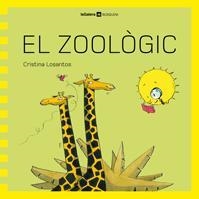 ZOOLÒGIC, EL | 9788424632472 | LOSANTOS, CRISTINA | Llibreria Online de Banyoles | Comprar llibres en català i castellà online