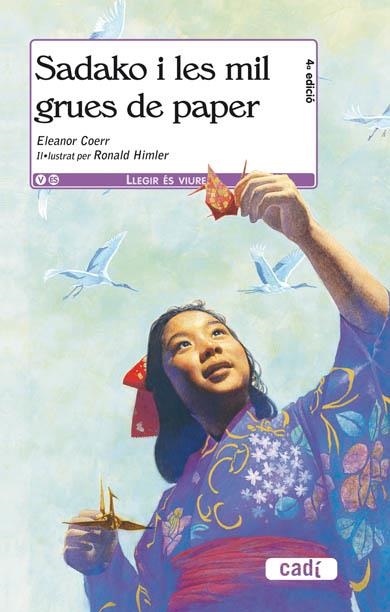 SADAKO I LES MIL GRUES DE PAPER | 9788447440108 | COER, ELEANOR | Llibreria L'Altell - Llibreria Online de Banyoles | Comprar llibres en català i castellà online - Llibreria de Girona