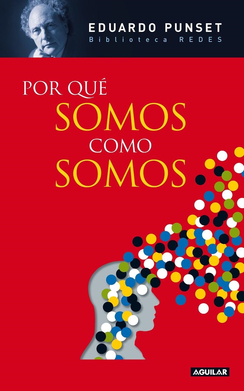 POR QUE SOMOS COMO SOMOS | 9788403100824 | PUNSET,EDUARDO | Llibreria L'Altell - Llibreria Online de Banyoles | Comprar llibres en català i castellà online - Llibreria de Girona