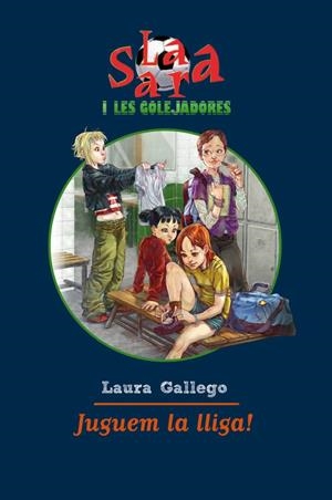 JUGUEM LA LLIGA! | 9788492790869 | GALLEGO, LAURA | Llibreria L'Altell - Llibreria Online de Banyoles | Comprar llibres en català i castellà online - Llibreria de Girona