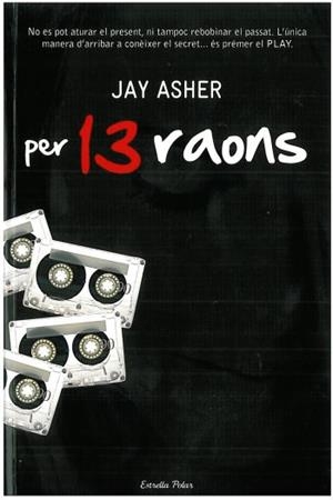 PER TRETZE RAONS | 9788492790845 | ASHER, JAY | Llibreria L'Altell - Llibreria Online de Banyoles | Comprar llibres en català i castellà online - Llibreria de Girona