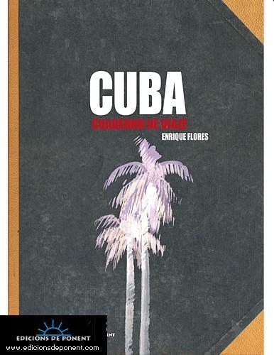 CUBA CUADERNO DE VIAJE | 9788496730403 | FLORES,ENRIQUE | Llibreria L'Altell - Llibreria Online de Banyoles | Comprar llibres en català i castellà online - Llibreria de Girona