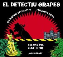EL DETECTIU GRAPES. UN MISTERI INTERACTIU PER INVESTIGAR | 9788498254679 | O'LEARY,JOHN | Llibreria Online de Banyoles | Comprar llibres en català i castellà online