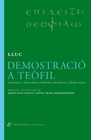 DEMOSTRACIÓ A TEÒFIL | 9788492416172 | RIUS-CAMPS,JOSEP;READ-HEIMERDINGER,JENNY | Llibreria L'Altell - Llibreria Online de Banyoles | Comprar llibres en català i castellà online - Llibreria de Girona