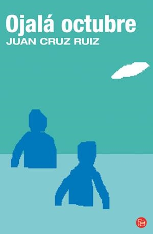 OJALÁ OCTUBRE | 9788466324632 | CRUZ RUIZ,JUAN | Llibreria L'Altell - Llibreria Online de Banyoles | Comprar llibres en català i castellà online - Llibreria de Girona