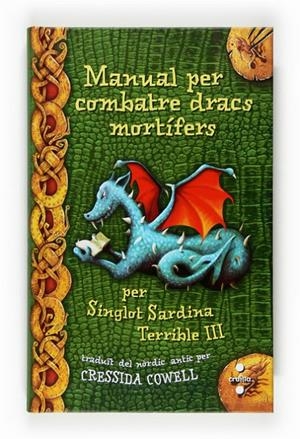 MANUAL PER COMBATRE DRACS MORTIFERS | 9788466123808 | COWELL, CRESSIDA | Llibreria Online de Banyoles | Comprar llibres en català i castellà online