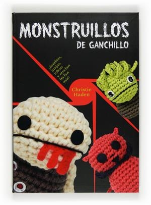 MONSTRUILLOS DE GANCHILLO | 9788467532319 | HADEN,CHRISTIE | Llibreria Online de Banyoles | Comprar llibres en català i castellà online