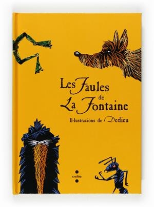 FAULES DE LA FONTAINE,LES | 9788466123228 | IL·LUSTRACIONS DEDIEU | Llibreria L'Altell - Llibreria Online de Banyoles | Comprar llibres en català i castellà online - Llibreria de Girona