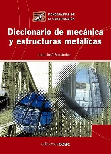 DICCIONARIO DE MECANICA Y ESTRUCTURAS METALICAS | 9788432919947 | FERNANDEZ, JUAN | Llibreria Online de Banyoles | Comprar llibres en català i castellà online