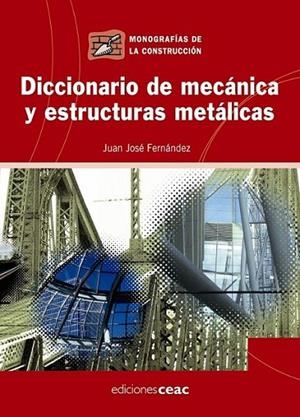 DICCIONARIO DE MECANICA Y ESTRUCTURAS METALICAS | 9788432919947 | FERNANDEZ, JUAN | Llibreria Online de Banyoles | Comprar llibres en català i castellà online