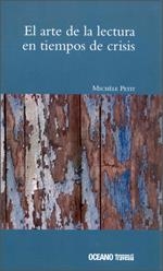 ARTE DE LA LECTURA EN TIEMPOS DE CRISIS | 9786074000207 | PETIT,MICHÈLE | Llibreria L'Altell - Llibreria Online de Banyoles | Comprar llibres en català i castellà online - Llibreria de Girona