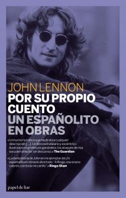 POR SU PROPIO CUENTO, UN ESPÑOLITO EN OBRAS | 9788493667979 | LENNON,JOHN | Llibreria L'Altell - Llibreria Online de Banyoles | Comprar llibres en català i castellà online - Llibreria de Girona