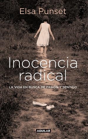 INOCENCIA RADICAL | 9788403599451 | PUNSET,ELSA | Llibreria Online de Banyoles | Comprar llibres en català i castellà online