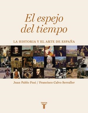 ESPEJO DEL TIEMPO,EL | 9788430606733 | FUSI,JUAN PABLO/ CALVO SERALLER,FRANCISCO | Llibreria L'Altell - Llibreria Online de Banyoles | Comprar llibres en català i castellà online - Llibreria de Girona