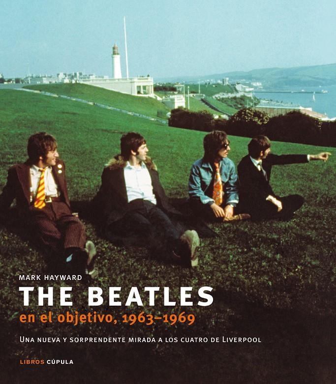 THE BEATLES EN EL OBJETIVO 1963-1969 | 9788448048860 | HAYWARD,MARK | Llibreria L'Altell - Llibreria Online de Banyoles | Comprar llibres en català i castellà online - Llibreria de Girona