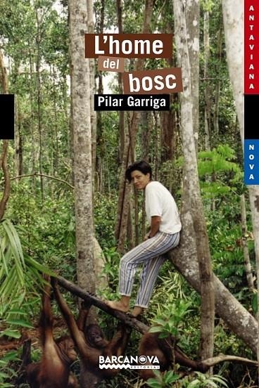 HOME DEL BOSC, L' (ANTAVIANA NOVA 140) | 9788448923693 | GARRIGA, PILAR | Llibreria L'Altell - Llibreria Online de Banyoles | Comprar llibres en català i castellà online - Llibreria de Girona