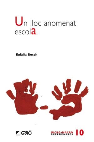 UN LLOC ANOMENAT ESCOLA | 9788478277254 | BOSCH, EULÀLIA | Llibreria L'Altell - Llibreria Online de Banyoles | Comprar llibres en català i castellà online - Llibreria de Girona