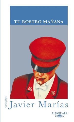 TU ROSTRO MAÑANA  (1 VOLUMEN) | 9788420405018 | MARÍAS,JAVIER | Llibreria L'Altell - Llibreria Online de Banyoles | Comprar llibres en català i castellà online - Llibreria de Girona