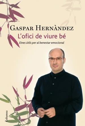 L´OFICI DE VIURE BÉ | 9788466411035 | HERNÀNDEZ, GASPAR | Llibreria Online de Banyoles | Comprar llibres en català i castellà online