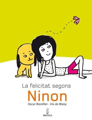 FELICITAT SEGONS NINON,LA | 9788493750862 | BRENIFIER,OSCAR/ DE MOÜY,IRIS | Llibreria L'Altell - Llibreria Online de Banyoles | Comprar llibres en català i castellà online - Llibreria de Girona