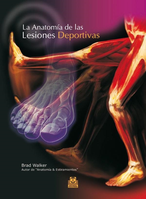 ANATOMÍA DE LAS LESIONES DEPORTIVAS, LA | 9788499100197 | WALKER,BRAD | Llibreria L'Altell - Llibreria Online de Banyoles | Comprar llibres en català i castellà online - Llibreria de Girona