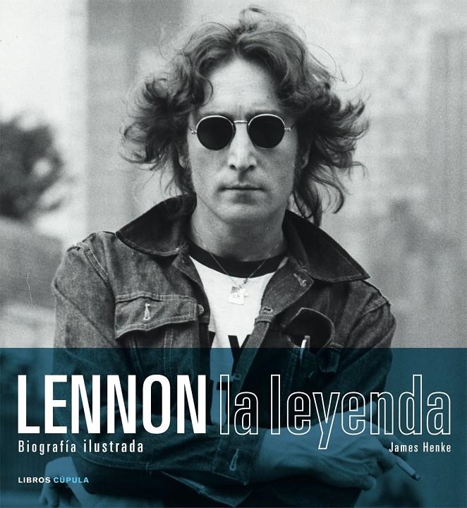 LENNON. LA LEYENDA | 9788448047825 | HENKE, JAMES | Llibreria L'Altell - Llibreria Online de Banyoles | Comprar llibres en català i castellà online - Llibreria de Girona