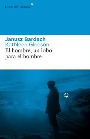 HOMBRE, UN LOBO PARA EL HOMBRE ,EL | 9788492663101 | BARDACHA JANUSZ , GLEESON KATHELEEN | Llibreria L'Altell - Llibreria Online de Banyoles | Comprar llibres en català i castellà online - Llibreria de Girona