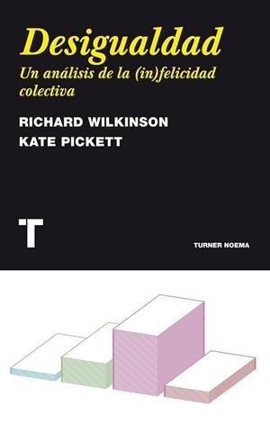 DESIGUALDAD. UN ANÁLISIS DE LA (IN)FELICIDAD COLECTIVA | 9788475069180 | WILKINSON,RICHARD; PICKETT, KATE | Llibreria L'Altell - Llibreria Online de Banyoles | Comprar llibres en català i castellà online - Llibreria de Girona