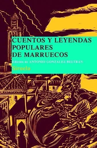 CUENTOS Y LEYENDAS POPPULARES DE MARRUECOS | 9788498413243 | GONZÁLEZ BELTRÁN,ANTONIO | Llibreria L'Altell - Llibreria Online de Banyoles | Comprar llibres en català i castellà online - Llibreria de Girona