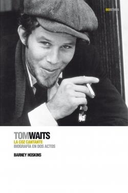 TOMWAITS, LA COZ CANTANTE | 9788496879447 | HOSKYNS,BARNEY | Llibreria L'Altell - Llibreria Online de Banyoles | Comprar llibres en català i castellà online - Llibreria de Girona