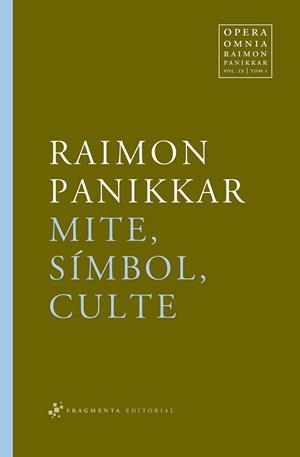 MITE, SÍMBOL, CULTE | 9788492416271 | PANIKKAR,RAIMON | Llibreria L'Altell - Llibreria Online de Banyoles | Comprar llibres en català i castellà online - Llibreria de Girona