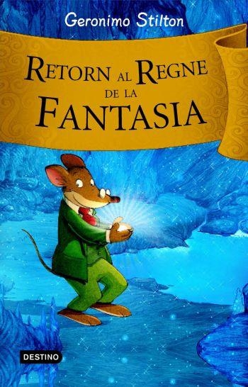 RETORN AL REGNE DE LA FANTASIA | 9788492790203 | STILTON,GERONIMO19.95 | Llibreria L'Altell - Llibreria Online de Banyoles | Comprar llibres en català i castellà online - Llibreria de Girona