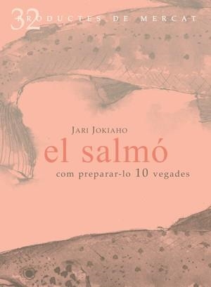SALMO COM PREPARAR-LO 10 VEGAD | 9788492607099 | JOKIAHO, JARI | Llibreria L'Altell - Llibreria Online de Banyoles | Comprar llibres en català i castellà online - Llibreria de Girona