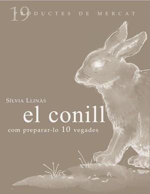 CONILL COM PREPARAR-LO 10 VEGADES | 9788493592141 | LLINAS I SIMO, SILVIA | Llibreria Online de Banyoles | Comprar llibres en català i castellà online