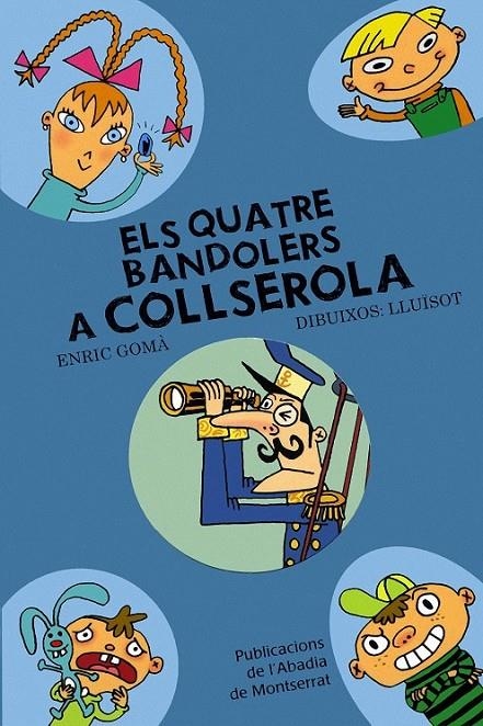 QUATRE BANDOLERS A COLLSEROLA, ELS | 9788498831085 | GOMA, ENRIC | Llibreria L'Altell - Llibreria Online de Banyoles | Comprar llibres en català i castellà online - Llibreria de Girona