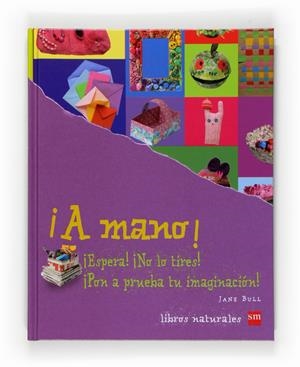 A MANO | 9788467531145 | BULL, JANE | Llibreria L'Altell - Llibreria Online de Banyoles | Comprar llibres en català i castellà online - Llibreria de Girona