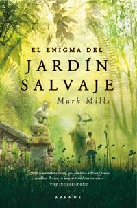 ENIGMA DEL JARDIN SALVAJE, EL | 9788498676976 | MILLS, MARK | Llibreria L'Altell - Llibreria Online de Banyoles | Comprar llibres en català i castellà online - Llibreria de Girona