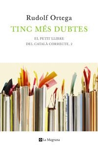 TINC MÉS DUBTES | 9788474103847 | ORTEGA, RUDOLF | Llibreria L'Altell - Llibreria Online de Banyoles | Comprar llibres en català i castellà online - Llibreria de Girona