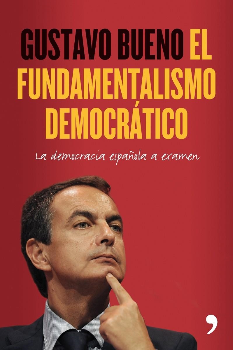 FUNDAMENTALISMO DEMOCRÁTICO,EL | 9788484608264 | BUENO,GUSTAVO | Llibreria Online de Banyoles | Comprar llibres en català i castellà online