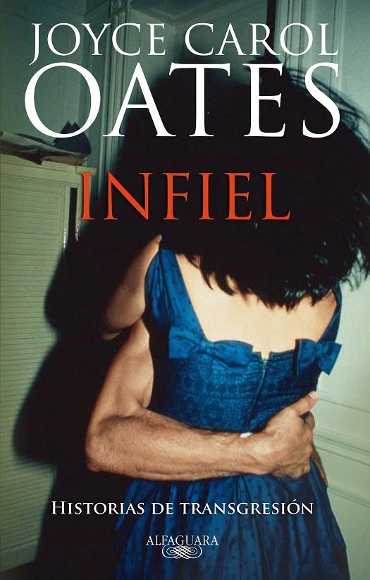 INFIEL | 9788420474120 | OATES, JOYCE CAROL | Llibreria L'Altell - Llibreria Online de Banyoles | Comprar llibres en català i castellà online - Llibreria de Girona