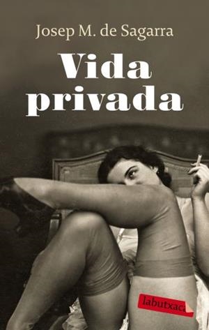 VIDA PRIVADA | 9788499300412 | DE SAGARRA,JOSEP M. | Llibreria L'Altell - Llibreria Online de Banyoles | Comprar llibres en català i castellà online - Llibreria de Girona