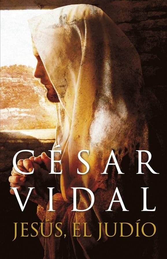 JESÚS, EL JUDÍO | 9788401389832 | VIDAL, CESAR | Llibreria Online de Banyoles | Comprar llibres en català i castellà online
