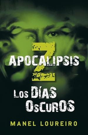 APOCALIPSISIS Z, LOS DIAS OSCUROS | 9788401337406 | LOUREIRO, MANEL | Llibreria L'Altell - Llibreria Online de Banyoles | Comprar llibres en català i castellà online - Llibreria de Girona