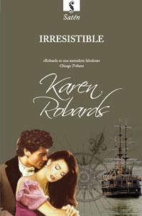 IRRESISTIBLE | 9788498676723 | ROBARDS,KAREN | Llibreria L'Altell - Llibreria Online de Banyoles | Comprar llibres en català i castellà online - Llibreria de Girona