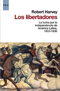 LIBERTADORES,LOS | 9788498676891 | HARVEY,ROBERT | Llibreria Online de Banyoles | Comprar llibres en català i castellà online