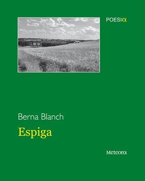 ESPIGA | 9788495623980 | BLANCH, BERNA | Llibreria Online de Banyoles | Comprar llibres en català i castellà online