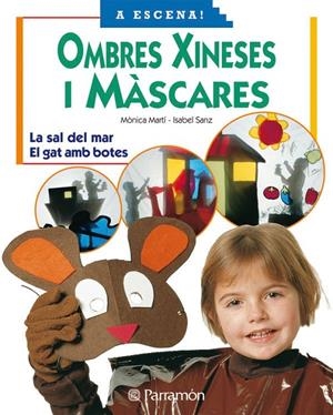 OMBRES XINESES I MÀSCARES | 9788434224254 | MARTÍ,MÒNICA/SANZ,ISABEL | Llibreria Online de Banyoles | Comprar llibres en català i castellà online