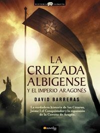 LA CRUZADA ALBIGENSE Y EL IMPERIO ARAGONES | 9788497633659 | BARRERAS MARTINEZ,DAVID | Llibreria L'Altell - Llibreria Online de Banyoles | Comprar llibres en català i castellà online - Llibreria de Girona